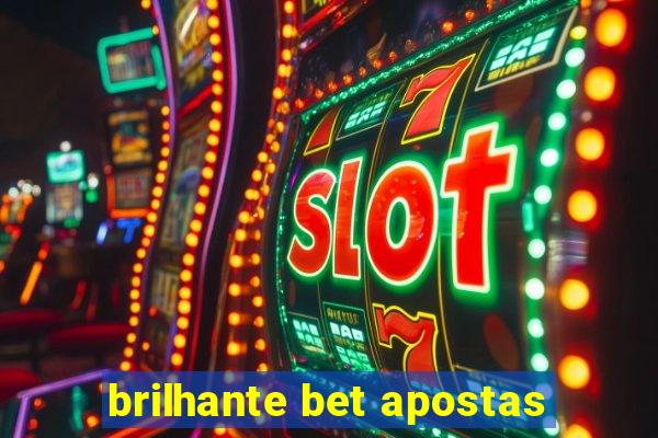 brilhante bet apostas